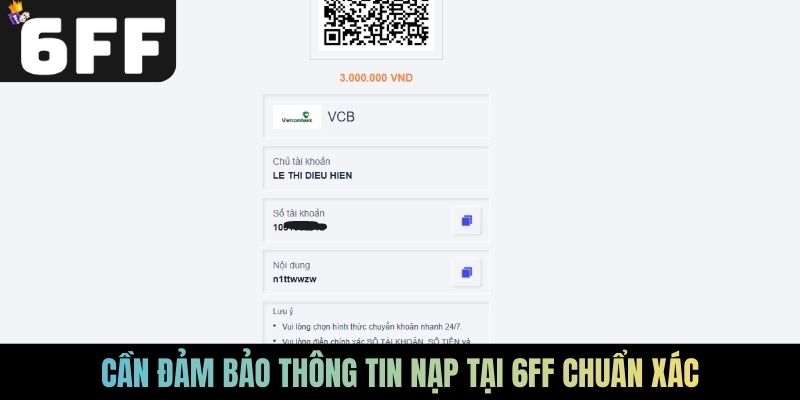 Cần đảm bảo thông tin nạp tại 6FF chuẩn xác
