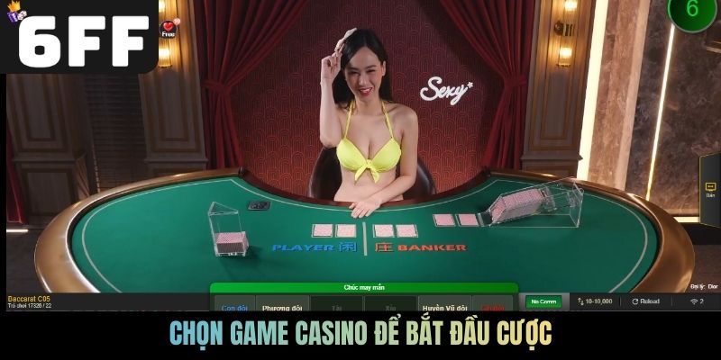 Chọn game casino để bắt đầu cược