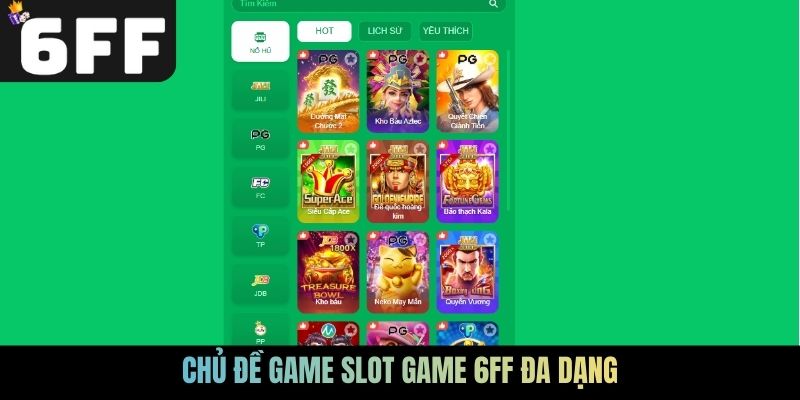 Chủ đề game Slot game 6FF đa dạng