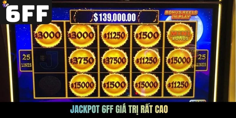 Jackpot 6FF giá trị rất cao