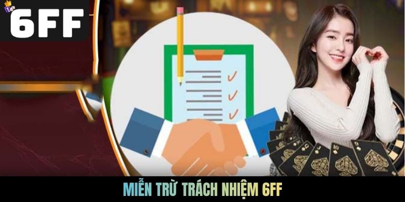 Miễn trừ trách nhiệm 6FF