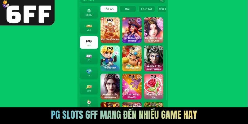 PG Slots 6FF mang đến nhiều game hay
