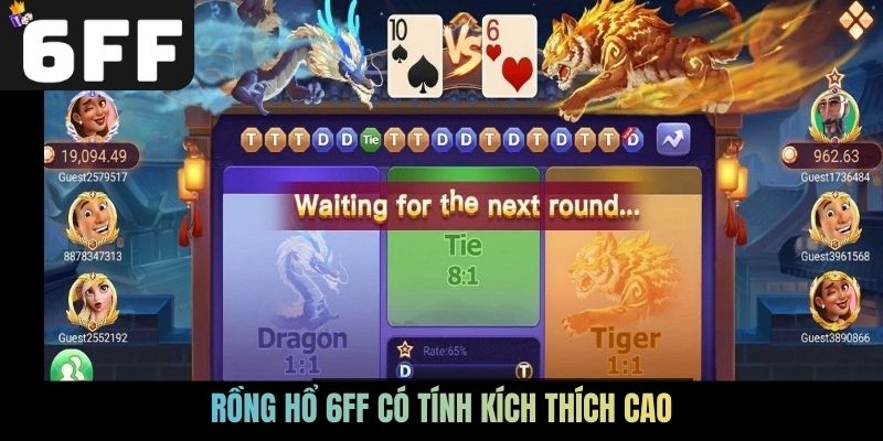 Rồng hổ 6FF có tính kích thích cao