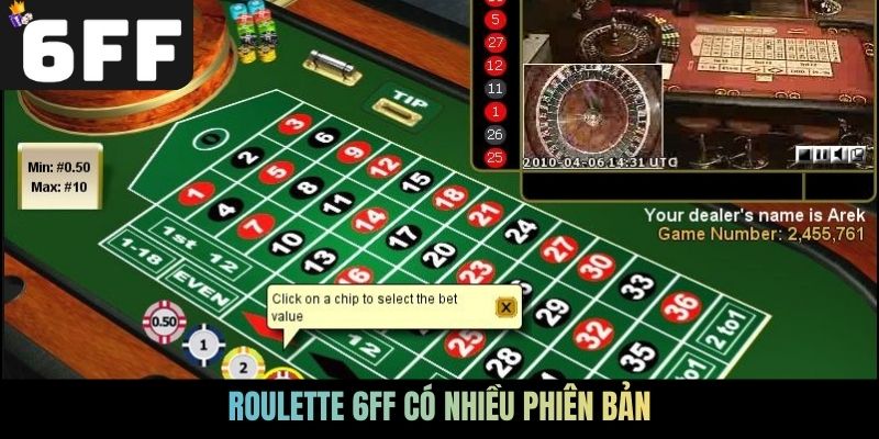 Roulette 6FF có nhiều phiên bản