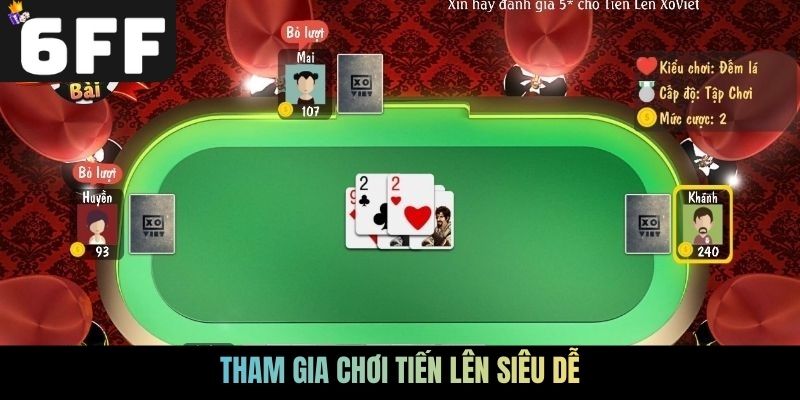 Tham gia chơi tiến lên siêu dễ